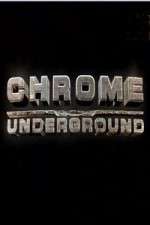 Watch Chrome Underground Moviesjoy