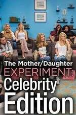 Watch The Mother/Daughter Experiment: Celebrity Edition Moviesjoy
