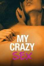 Watch My Crazy Sex Moviesjoy