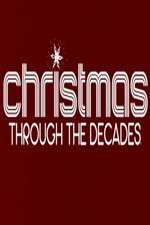 Watch Christmas Through the Decades Moviesjoy