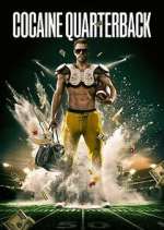 Watch Cocaine Quarterback: Signal-Caller for the Cartel Moviesjoy
