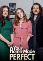 Watch Your Home Made Perfect Moviesjoy
