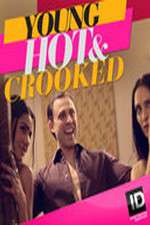 Watch Young, Hot & Crooked Moviesjoy