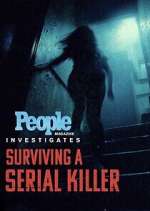 Watch People Magazine Investigates: Surviving a Serial Killer Moviesjoy