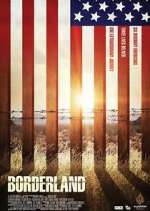Watch Borderland Moviesjoy