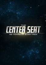 Watch The Center Seat: 55 Years of Star Trek Moviesjoy