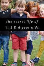 Watch The Secret Life of 4, 5 and 6 Year Olds Moviesjoy
