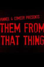 Watch Them From That Thing Moviesjoy
