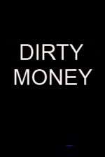 Watch Dirty Money Moviesjoy