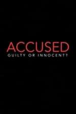 Watch Accused: Guilty or Innocent? Moviesjoy
