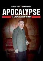 Watch Apocalypse : Le crÃ©puscule d\'Hitler Moviesjoy