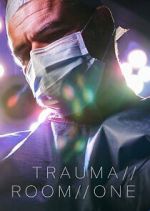 Watch Trauma Room One Moviesjoy