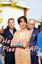 Watch Hard to Please OAPs Moviesjoy