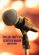 Watch Taylor Swift vs. Scooter Braun: Bad Blood Moviesjoy