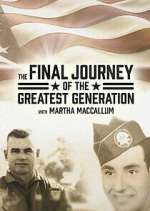 Watch The Final Journey of the Greatest Generation Moviesjoy