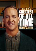 Watch History's Greatest of All-Time with Peyton Manning Moviesjoy