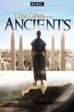Watch Lost Cities of the Ancients Moviesjoy