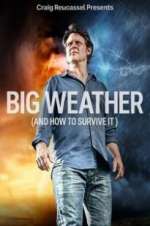 Watch Big Weather (And How to Survive It) Moviesjoy