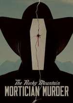 Watch The Rocky Mountain Mortician Murder Moviesjoy