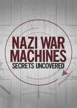 Watch Nazi War Machines: Secrets Uncovered Moviesjoy
