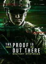Watch The Proof Is Out There: Military Mysteries Moviesjoy