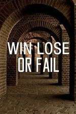 Watch Win Lose or Fail Moviesjoy