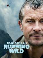 Watch Bear Grylls Is Running Wild Moviesjoy