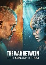 Watch The War Between the Land and the Sea Moviesjoy