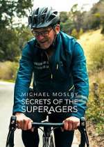Watch Michael Mosley: Secrets of the Superagers Moviesjoy