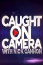 Watch Caught on Camera with Nick Cannon Moviesjoy