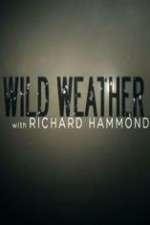 Watch Wild Weather with Richard Hammond Moviesjoy