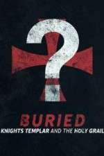 Watch Buried: Knights Templar and the Holy Grail Moviesjoy