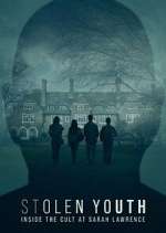 Watch Stolen Youth: Inside the Cult at Sarah Lawrence Moviesjoy