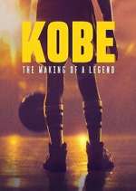 Watch Kobe: The Making of a Legend Moviesjoy