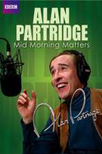 Watch Mid Morning Matters with Alan Partridge Moviesjoy