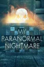 Watch My Paranormal Nightmare Moviesjoy