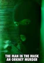 Watch The Man in the Mask: An Orkney Murder Moviesjoy