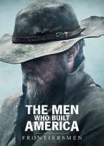 Watch The Men Who Built America: Frontiersmen Moviesjoy