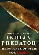Watch Indian Predator: The Butcher of Delhi Moviesjoy