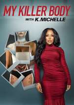 Watch My Killer Body with K. Michelle Moviesjoy