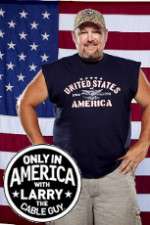 Watch Only in America with Larry the Cable Guy Moviesjoy