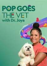 Watch Pop Goes the Vet with Dr. Joya Moviesjoy