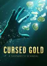 Watch Cursed Gold: A Shipwreck Scandal Moviesjoy