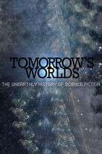 Watch Tomorrow's Worlds: The Unearthly History of Science Fiction Moviesjoy