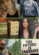 Watch The Future Is Cannabis Moviesjoy