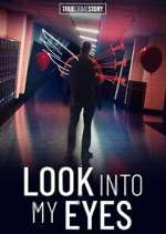 Watch True Crime Story: Look Into My Eyes Moviesjoy