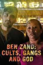 Watch Ben Zand: Cults, Gangs and God Moviesjoy