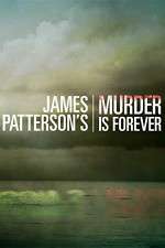 Watch James Pattersons Murder Is Forever Moviesjoy