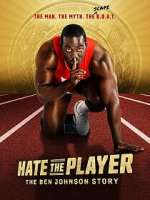 Watch Hate the Player: The Ben Johnson Story Moviesjoy