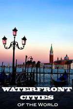 Watch Waterfront Cities of the World Moviesjoy